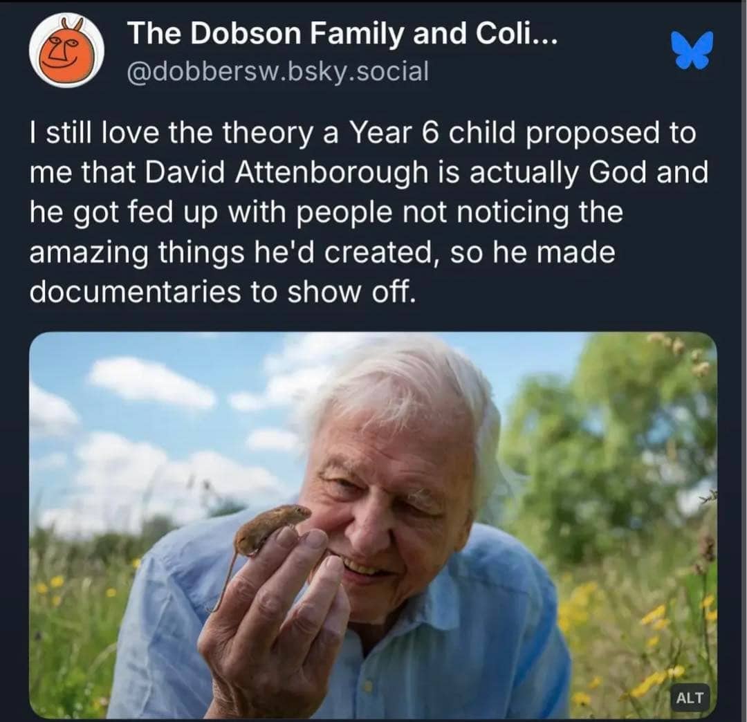 Wholesome theory tweet suggesting David Attenborough is God showing off his creations through nature documentaries.