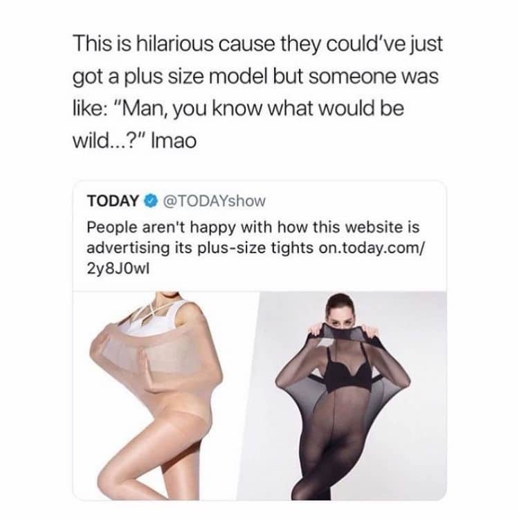 Funny internet meme about an unusual marketing campaign stretching plus-size tights over a model's torso.
