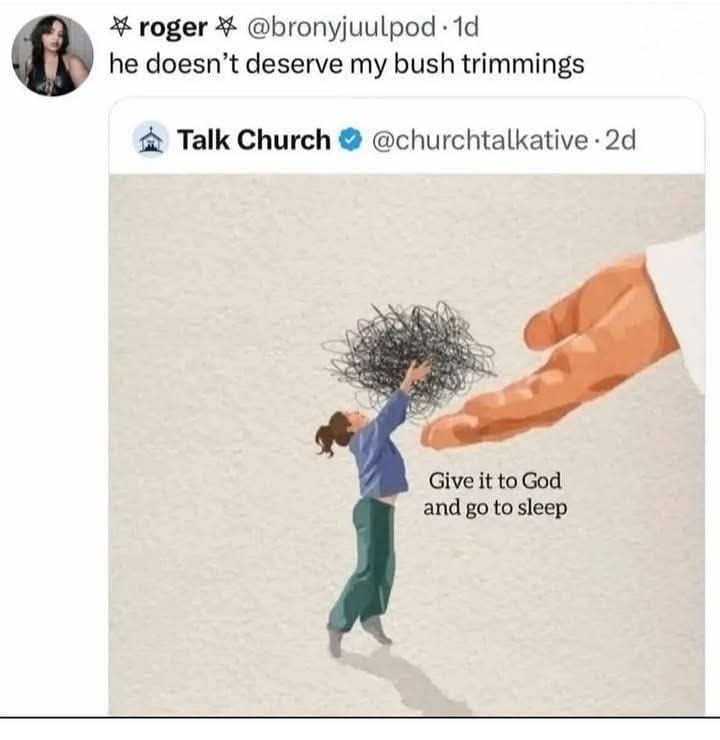 Funny tweet interpreting a religious illustration about giving problems to God as bush trimmings.