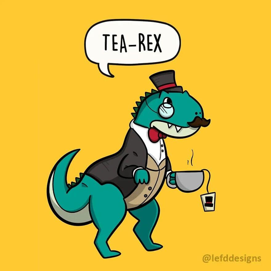 A sophisticated single panel comic by LefdDesigns showing a teal T-Rex looking extremely dapper in a tuxedo, top hat, and monocle while holding a teacup, labeled "TEA-REX."