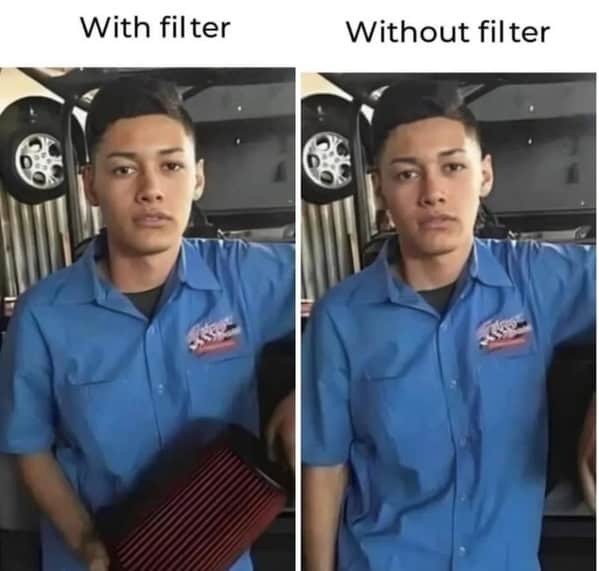 Two identical side-by-side photos of a mechanic, one labeled With Filter and one Without Filter.