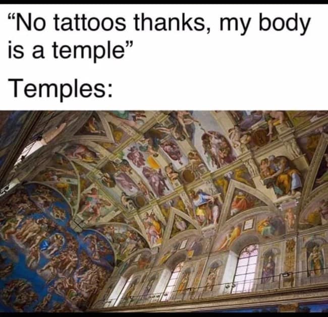 Panoramic photograph of the Sistine Chapel ceiling fresco used in a classical art meme layout contrasting body tattoo defense arguments against beautifully painted landmarks.