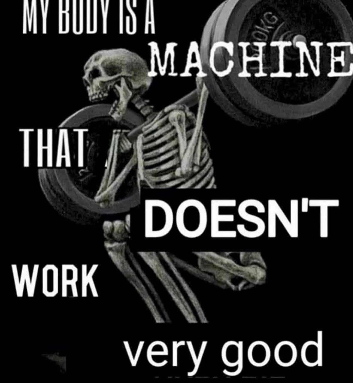 Gym skeleton lifting weights accompanied by funny text about an out-of-shape body.