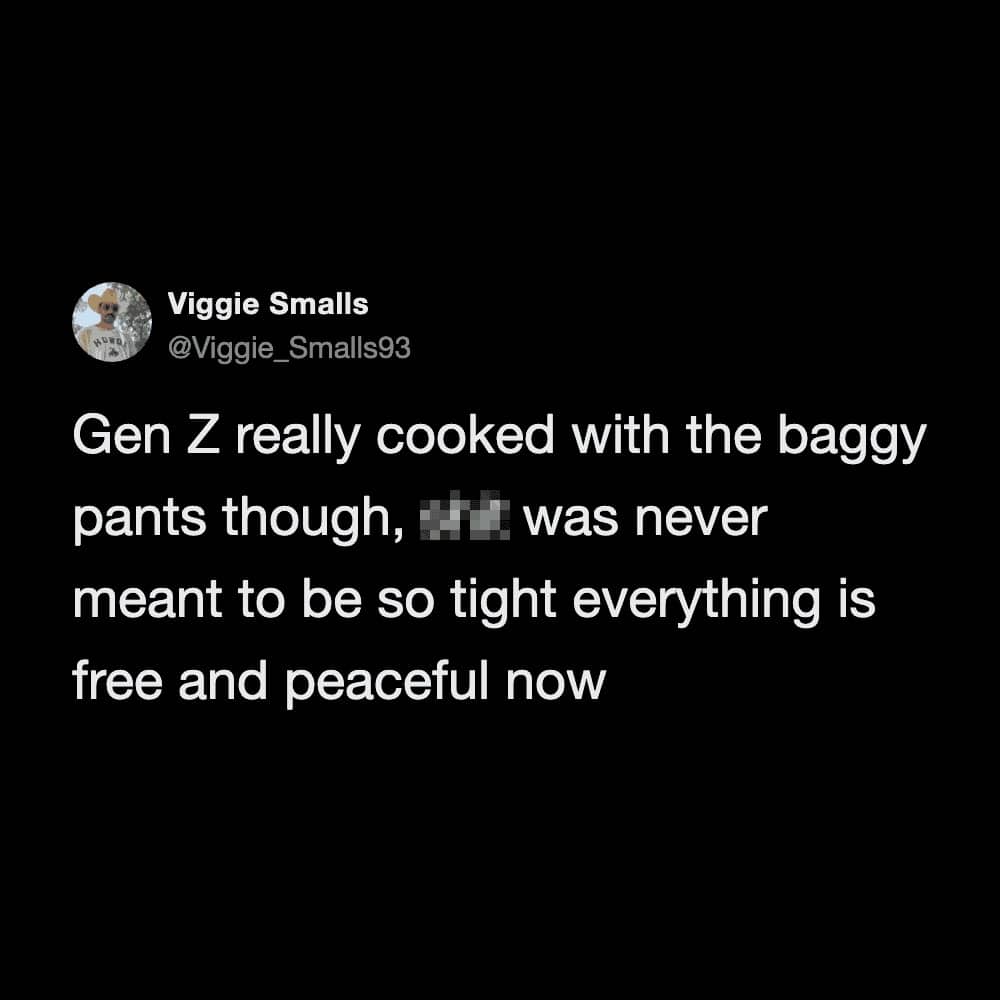 Twitter post screenshot praising Gen Z baggy pants style for being free and comfortable.