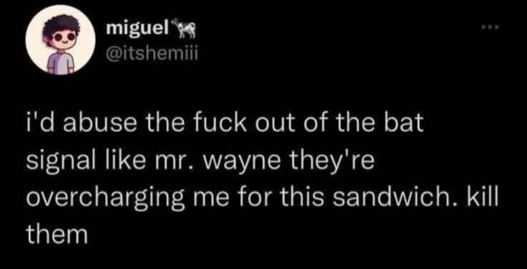 Funny screenshot post about abusing the bat signal over a priced sandwich meme.
