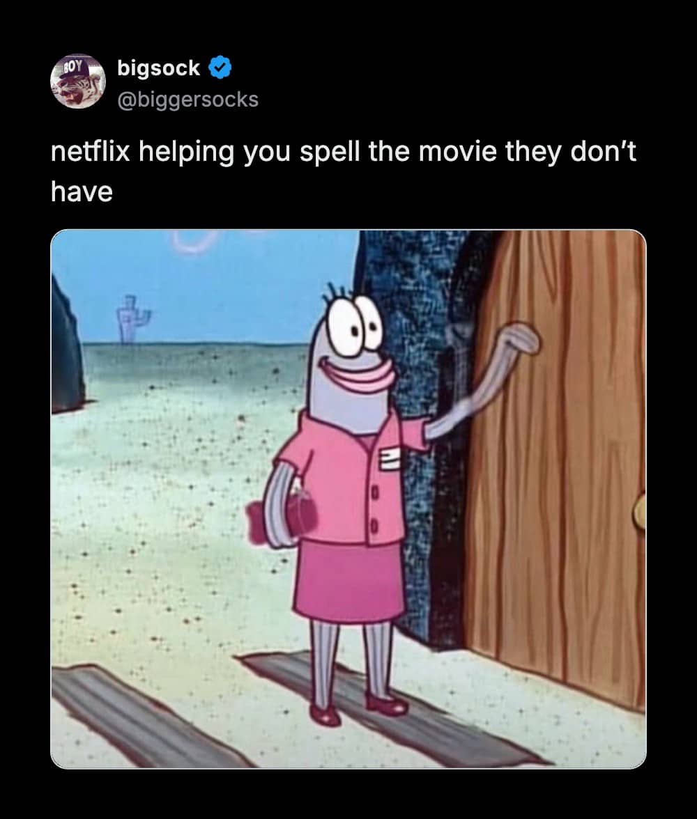 SpongeBob SquarePants character pointing at a door meme about Netflix search autocomplete functionality.