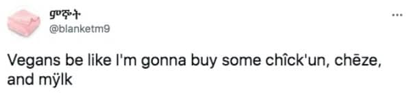 Short text post poking fun at the unique spellings used for vegan food product alternatives.