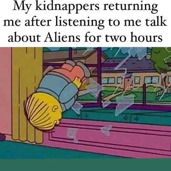 Ralph Wiggum dives headfirst out a window with text about kidnappers returning someone talking about aliens.