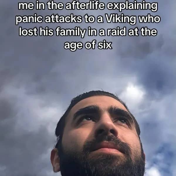 Close up man looking upward with dramatic text about explaining panic attacks to a Viking.