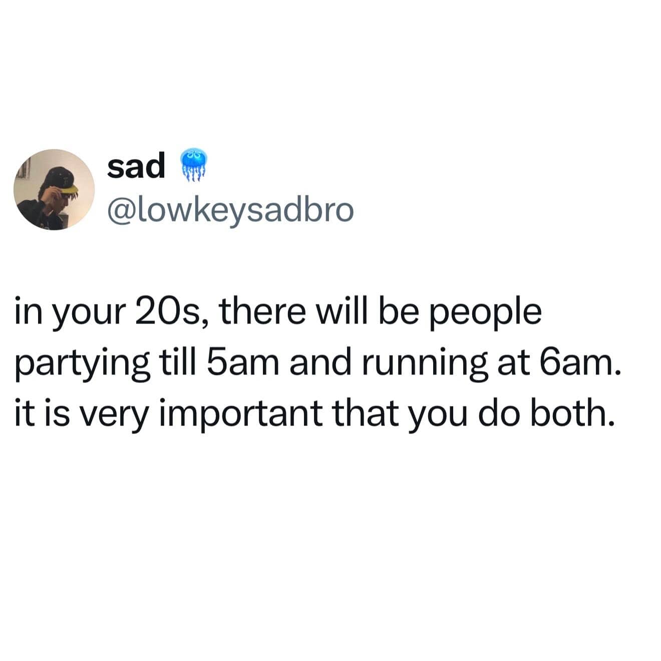 Inspirational social media post jokingly advising people in their twenties to balance partying and running.