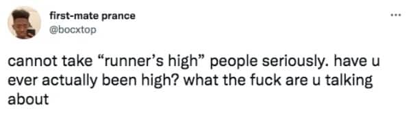 Funny text post mocking the concept of a runners high compared to actual recreational drug use.