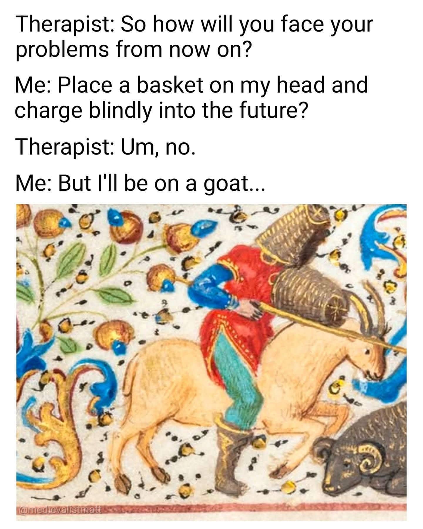 Historical art painting of a person riding a goat with baskets over their head therapist meme.