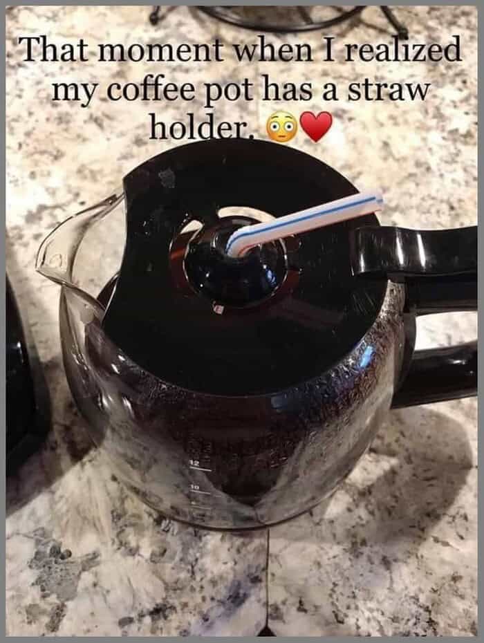 Sarcastic internet meme showing a plastic drinking straw mistakenly inserted into a coffee pot lid hole.