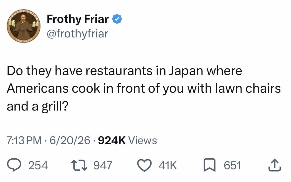 Social media joke questioning if Japan has restaurants featuring American backyard style grilling.