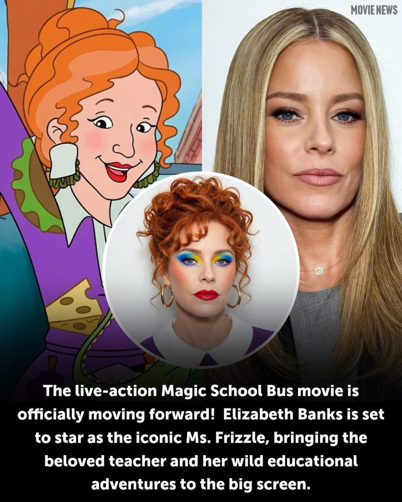 Movie news announcement stating Elizabeth Banks is cast as Ms Frizzle in live action Magic School Bus.