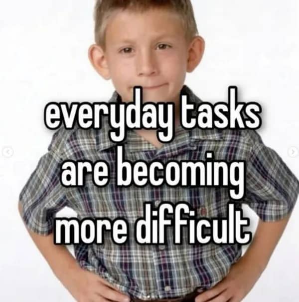 Reaction meme featuring Dewey from Malcolm in the Middle with text about everyday tasks becoming difficult.