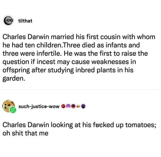 Historical text post with a funny comment about Charles Darwin discovering the effects of inbreeding.