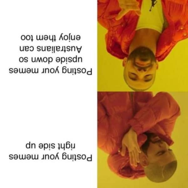 An upside down Drake hotline bling meme tailored specifically for viewers living in Australia.