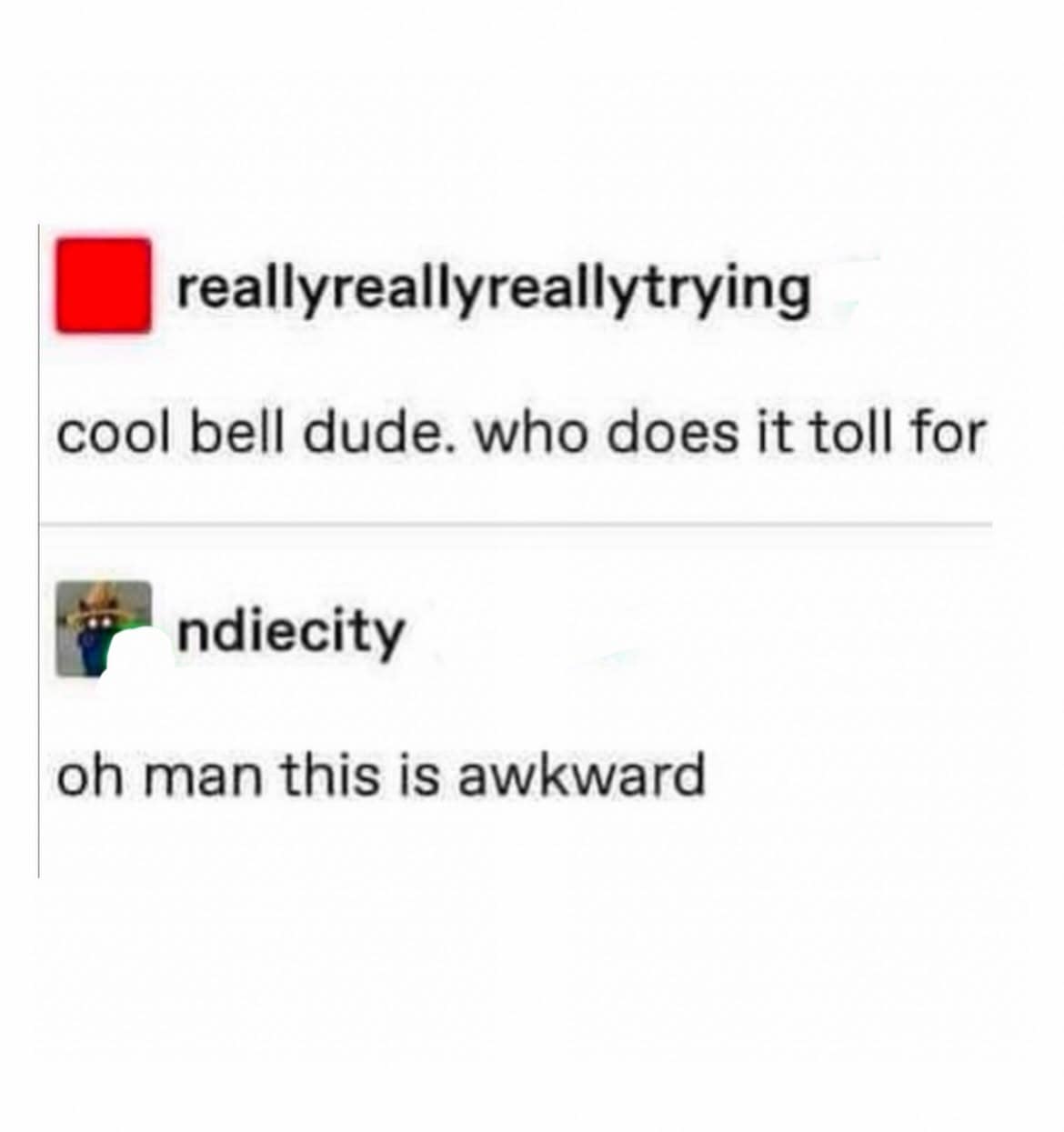 A witty classic meme showing a text exchange on Tumblr about a bell tolling that gets incredibly awkward.