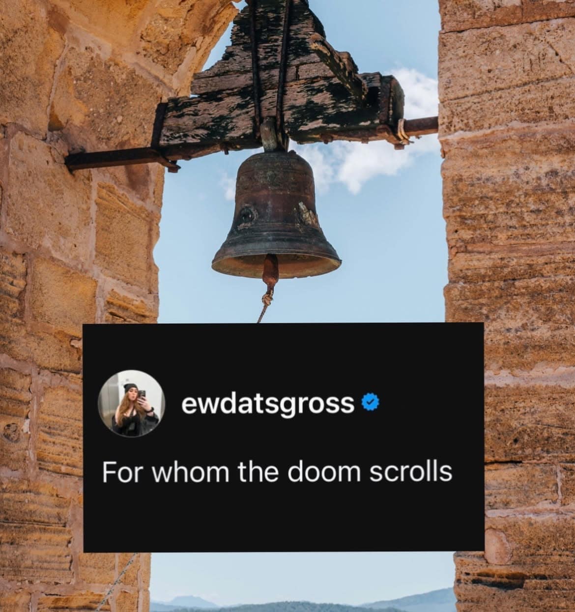 This literary old memes format features a rustic stone archway with a heavy bell overlaid by the pun text "For whom the doom scrolls."