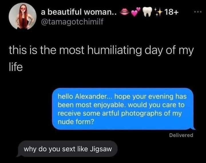 A hilarious classic meme text exchange where a formal romantic message gets completely roasted for sounding exactly like Jigsaw from Saw.