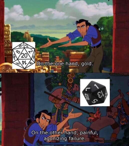 This dual-panel dnd meme utilizes an iconic animated sequence from Disney's The Road to El Dorado. In the top frame, the character Miguel gestures grandly toward a white graphic illustration of a d20 landing on a critical 20, captioned, "On the one hand, gold." In the lower frame, his face falls into deep shock as he points toward a solid black 20-sided die landing on a critical 1, captioned, "On the other hand, painful, agonizing failure."