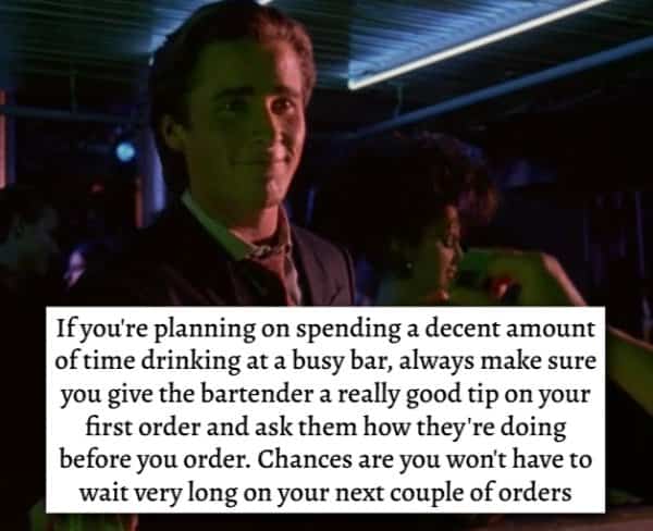 Patrick Bateman smiling at a bar with practical life hacks text about tipping bartenders early.