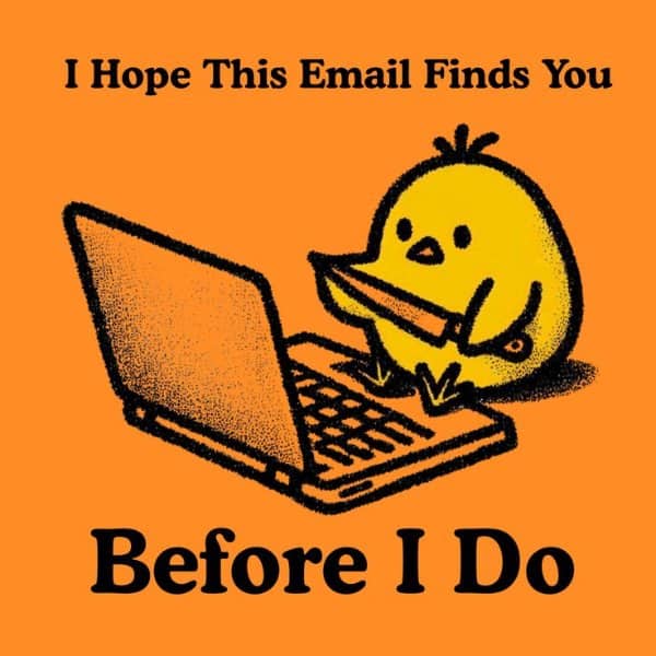 A yellow chick holding a knife while typing on a laptop with a passive aggressive email quote.