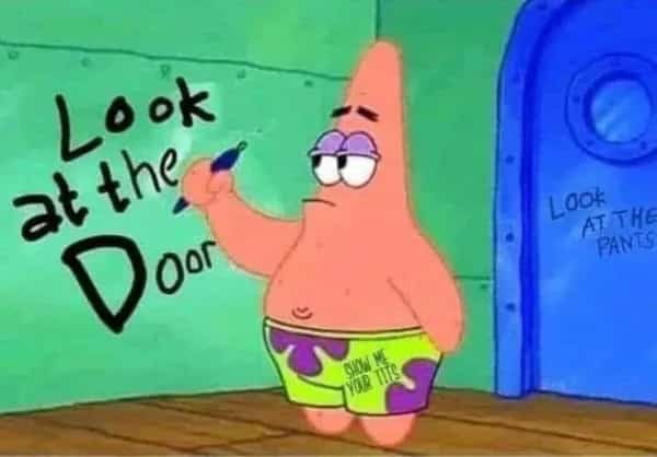 Patrick Star writing on a wall with funny hidden text instructions meme.