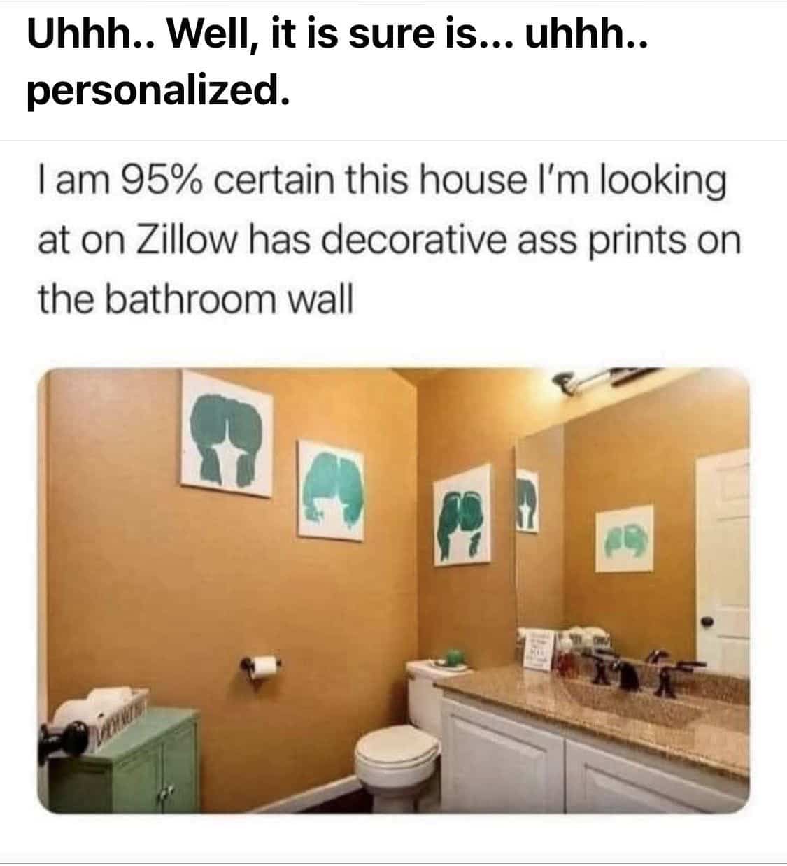 Funny Zillow real estate meme showing a bathroom wall decorated with painted human ass prints.