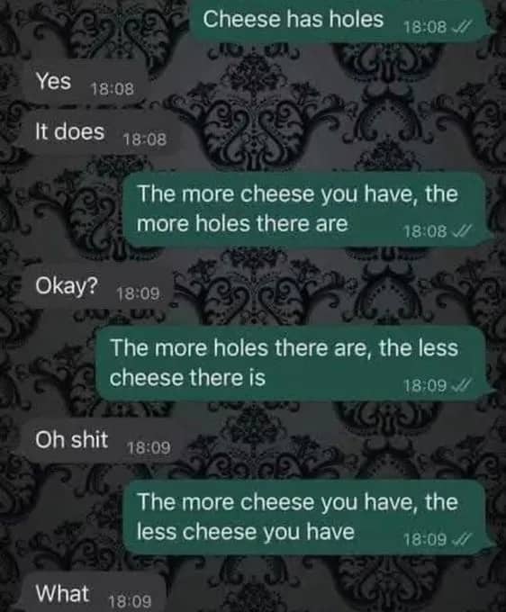 Confusing math logic text message meme explaining why more cheese equals less cheese.