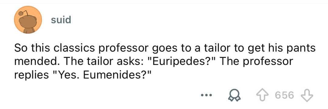 Screenshot of a classics professor and tailor pun joke about Euripides in intellectual memes.