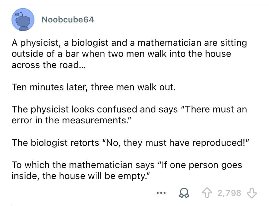Text joke about a physicist biologist and mathematician observing a house for intellectual memes.