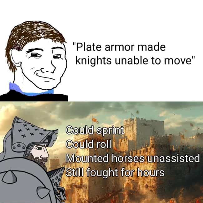 Medieval history meme debunking mobility myths about plate armor with list of athletic accomplishments.