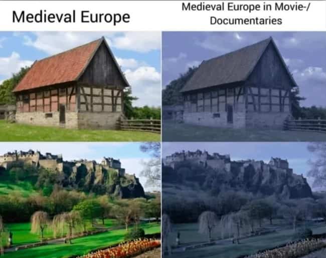 Medieval history meme comparing real colorful European landscapes with dark desaturated movie color grading.