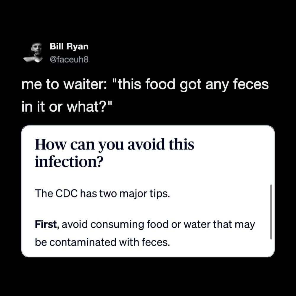 A health advice parody in this meme dump quotes CDC guidelines advising people to avoid food contaminated with feces, paired with a tweet imagining asking a waiter if your meal contains any.