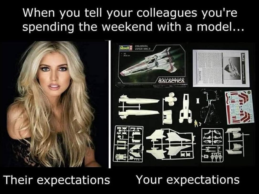 A classic expectation-versus-reality meme dump layout contrasts a weekend plan under the header, "When you tell your colleagues you're spending the weekend with a model...". The left side ("Their expectations") features a gorgeous blonde fashion model, while the right side ("Your expectations") shows an unbuilt Revell Colonial Viper model spaceship kit from Battlestar Galactica.