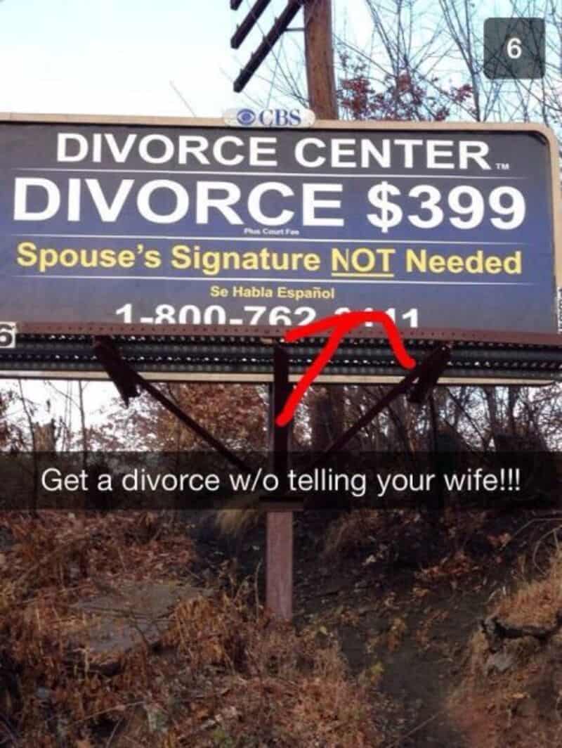 A sketchy roadside legal advertisement featured in this meme dump displays a highway billboard promoting a $399 divorce service where a spouse's signature is explicitly "NOT needed."