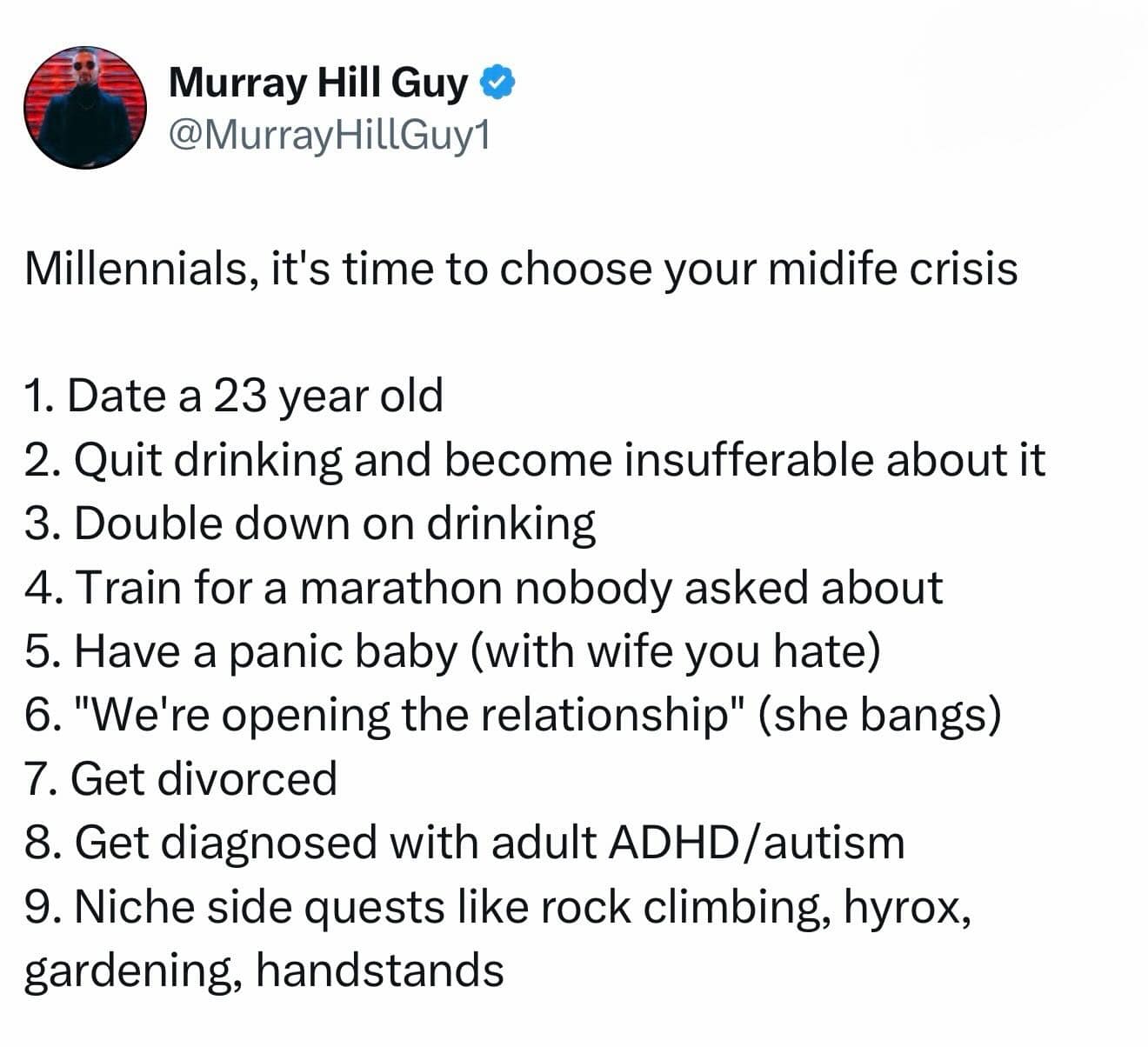 A sharp-witted meme dump post breaks down a numbered list shared by user Murray Hill Guy (@MurrayHillGuy1) targeting an entire generation. The header reads, "Millennials, it's time to choose your midlife crisis," followed by options ranging from training for a marathon and quitting drinking to getting an adult ADHD diagnosis or adopting niche side quests like rock climbing and gardening.