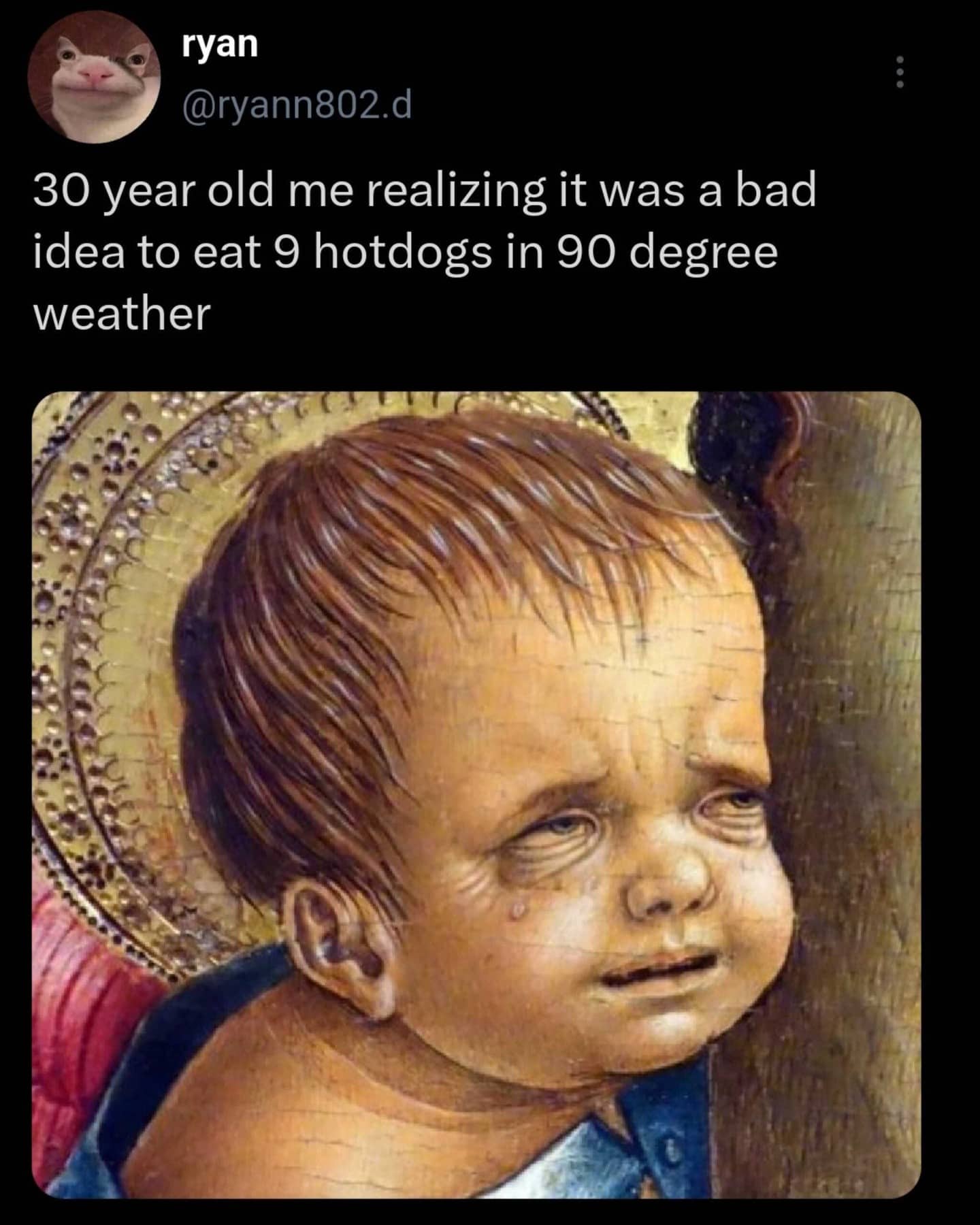 Renaissance baby painting with a sweating face captioning a joke about eating hotdogs in hot weather.