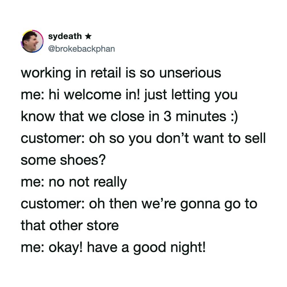 Funny retail meme screenshot about an unserious store worker closing in three minutes.