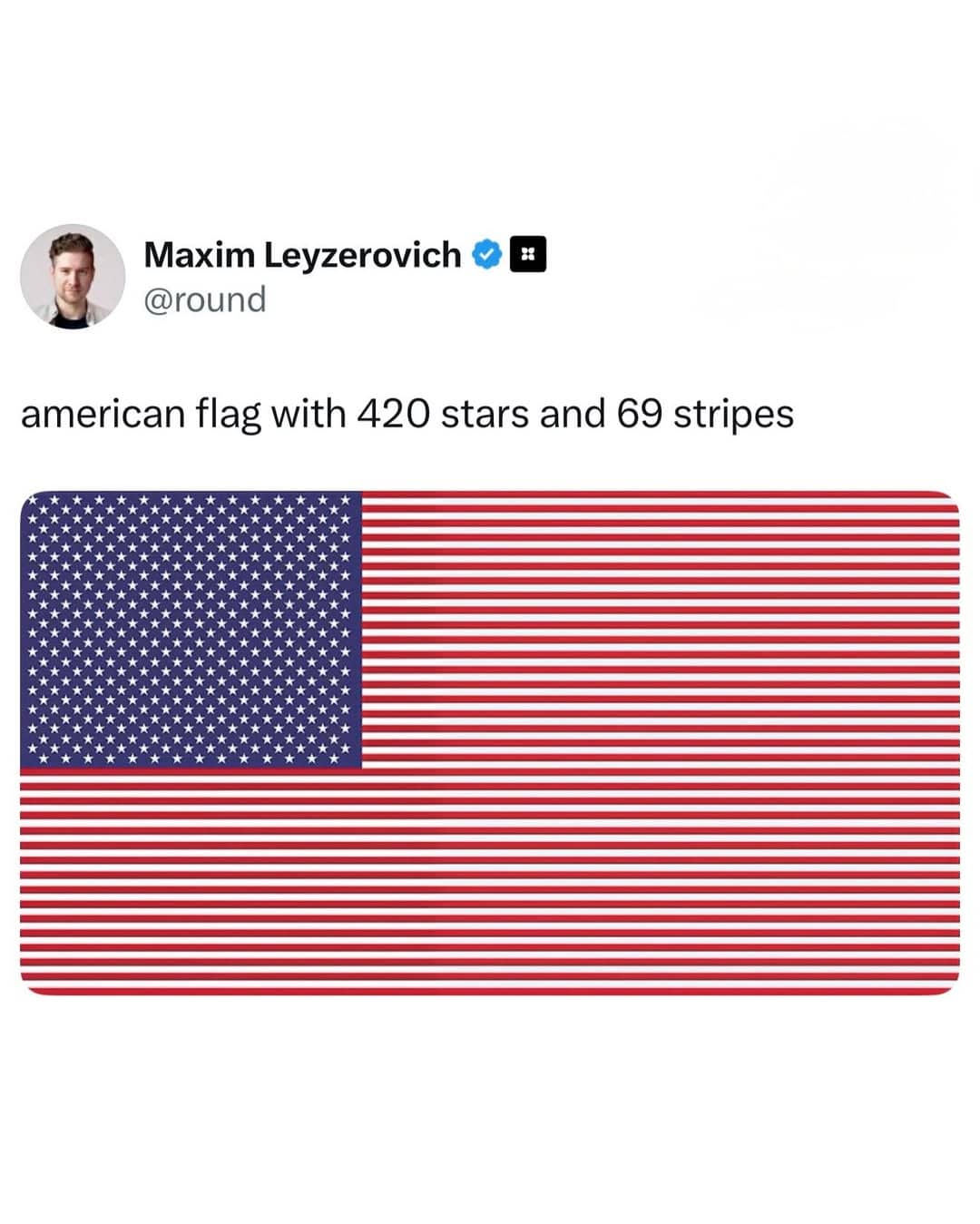 Graphic of an American flag modified to features exactly 420 stars and 69 stripes.