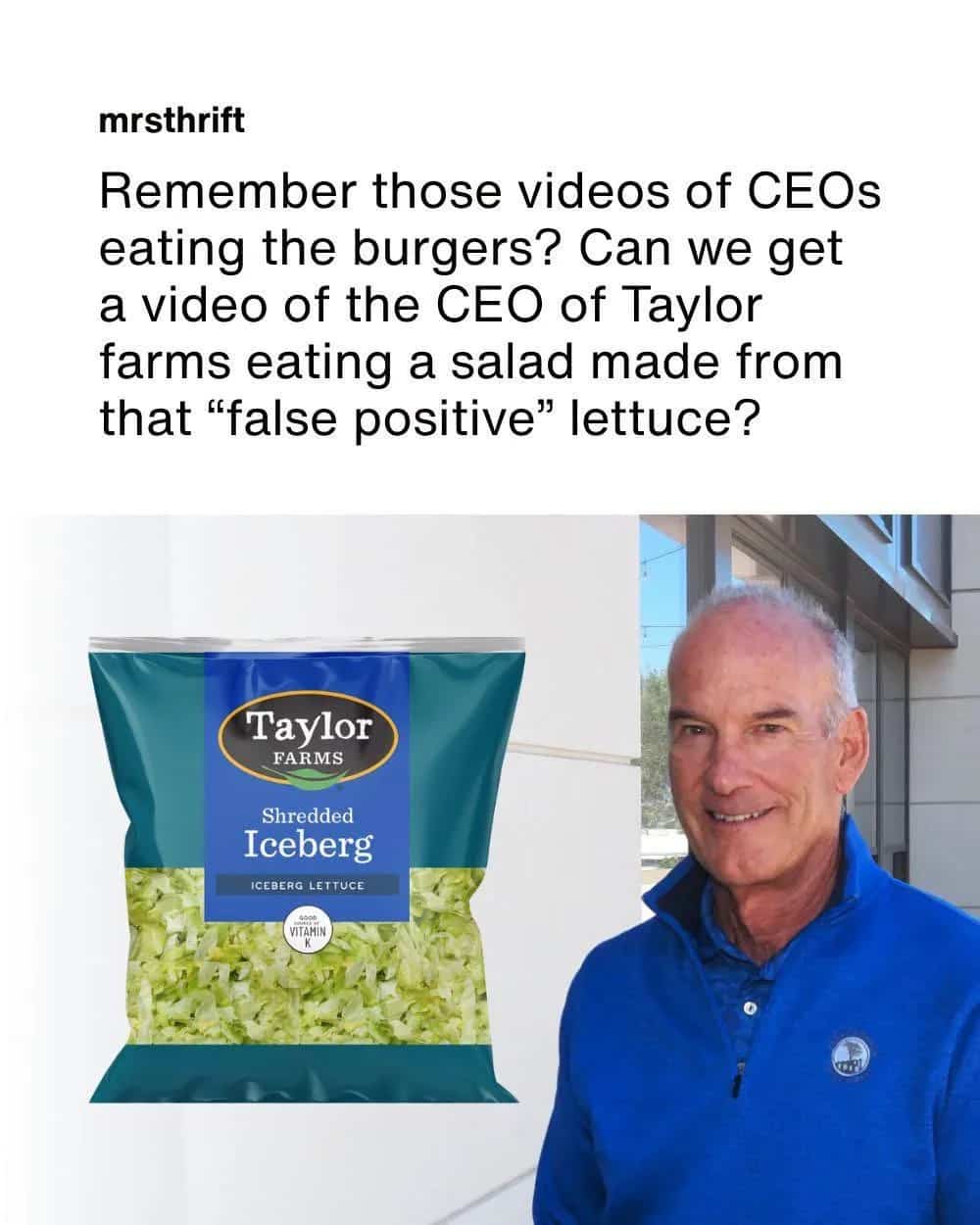 Funny corporate meme asking Taylor Farms CEO to eat recalled shredded iceberg lettuce salad.