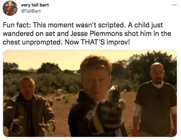 Breaking Bad scene meme joke about Jesse Plemons shooting a child as unscripted acting improv.