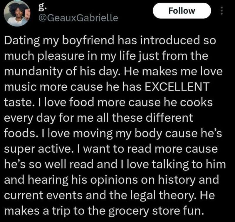 This lovely relationship meme highlights a text post by GeauxGabrielle praising how her boyfriend effortlessly brings pure joy and inspiration into the mundanity of everyday life.