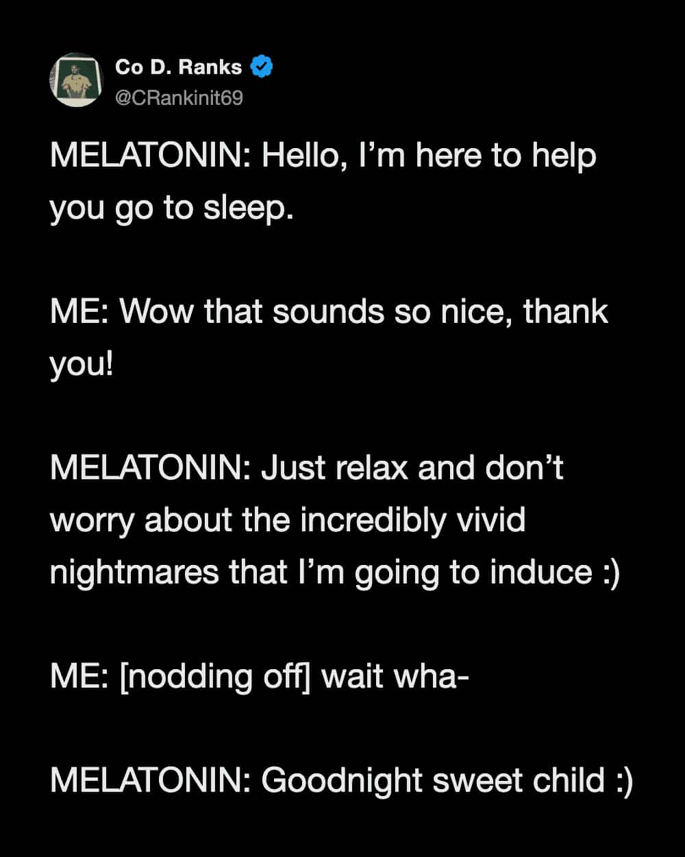 Text-based sleep meme about the terrifyingly vivid nightmares induced by taking melatonin before bed.