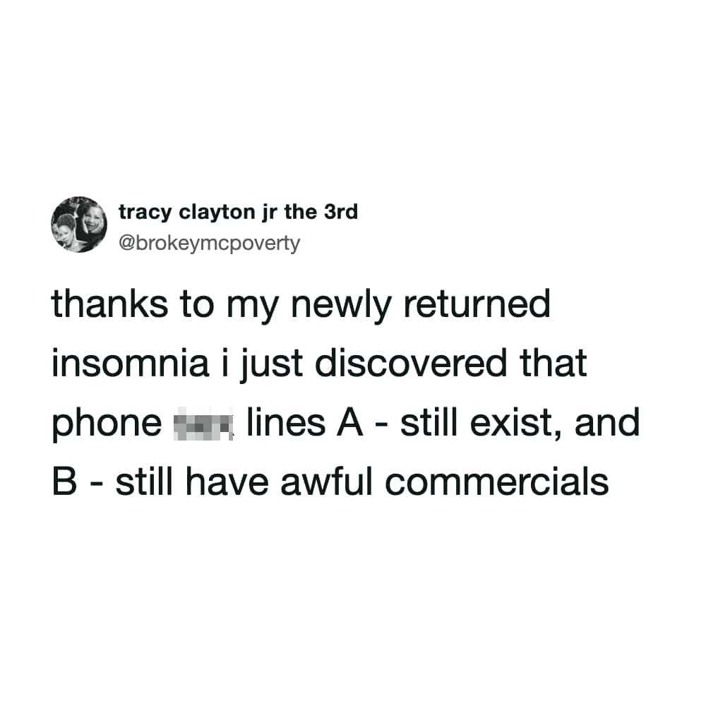 Humorous insomnia meme about discovering weird late-night phone lines during a period of sleeplessness.