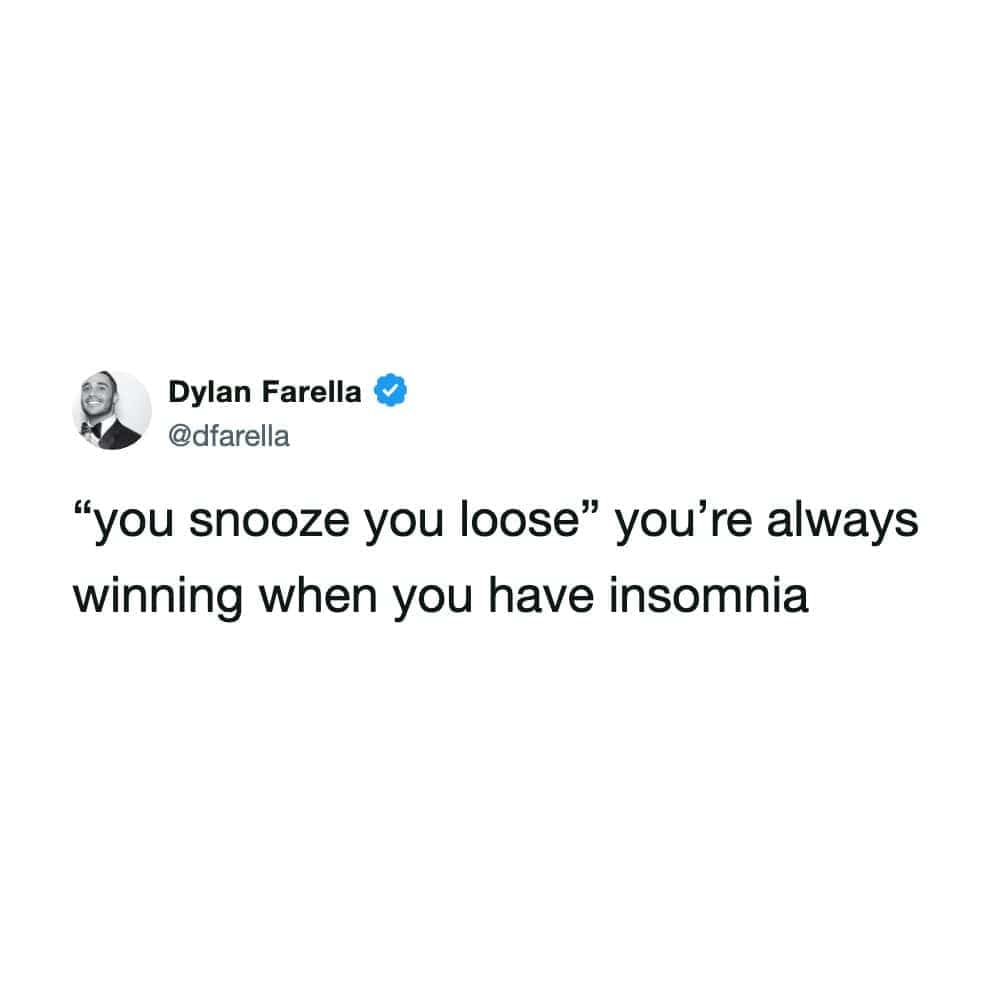 Text tweet joking about winning the phrase you snooze you lose with an insomnia meme.