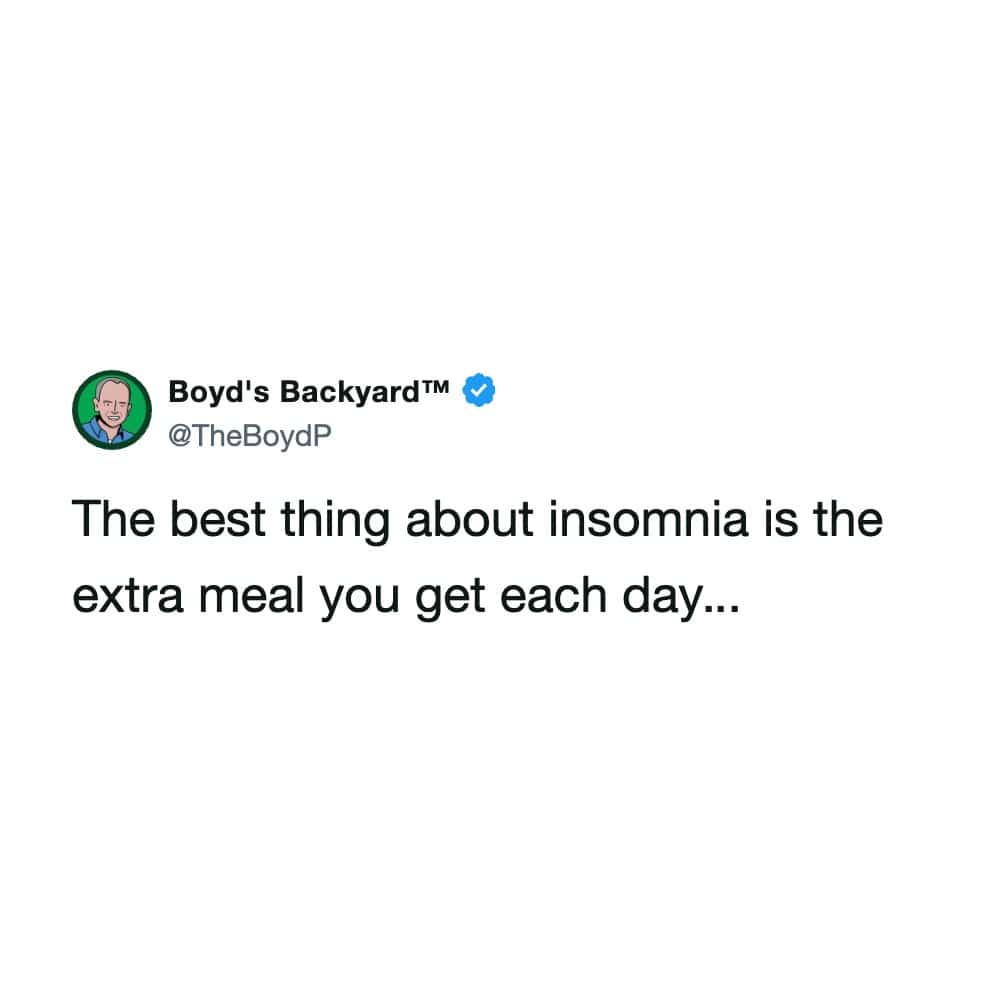 Humorous text tweet explaining the bonus of getting an extra daily meal due to insomnia.