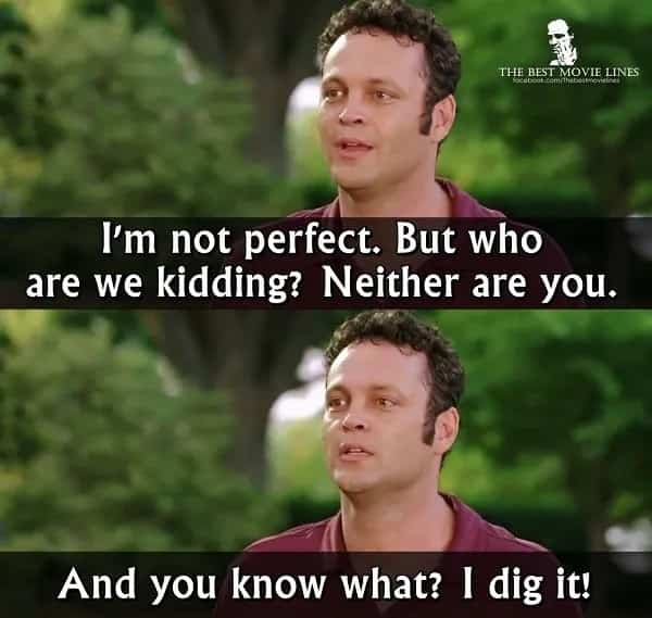 Vince Vaughn delivering a wholesome accepting quote about imperfection in Wedding Crashers meme.